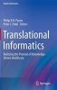 Translational Informatics - Realizing the Promise of Knowledge-driven Healthcare (Hardcover) - Philip RO Payne Photo