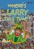 Where's Larry This Time? (Paperback) - Phillip Barrett Photo