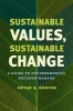 Sustainable Values, Sustainable Change - A Guide to Environmental Decision Making (Paperback) - Bryan G Norton Photo