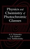 Physics and Chemistry of Photochromic Glasses (Hardcover) - Alexander V Dotsenko Photo