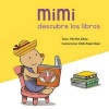 Mimi Descubre Los Libros (English, Spanish, Hardcover) - Yih Fen Chou Photo