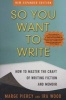 So You Want To Write - How To Master The Craft Of Writing Fiction And Memoir (Paperback, 2nd) - Marge Piercy Photo