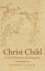 Christ Child - Cultural Memories of a Young Jesus (Hardcover) - Stephen J Davis Photo