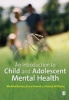 An Introduction to Child and Adolescent Mental Health (Paperback, New) - Briony Williams Photo