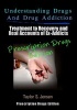 Understanding Drugs and Drug Addiction - Treatment to Recovery and Real Accounts of Ex-Addicts Volume III - Prescription Drugs Edition (Paperback) - Taylor S Jensen Photo