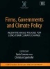 Firms, Governments and Climate Policy - Incentive-Based Policies for Long-Term Climate Change (Hardcover, illustrated edition) - Carlo Carraro Photo