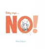 Baby Says... No! (Board book) - Alisa Coburn Photo