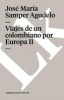 Viajes de un Colombiano Por Europa II (Spanish, Paperback) - Jose Maria Samper Photo