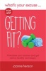 What's Your Excuse for not Getting Fit? - Overcome your excuses and get active, healthy and happy (Paperback, 2nd Revised edition) - Joanne Henson Photo