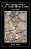 The Complete Guide to U.S. Junk Silver Coins, 2nd Edition (Paperback) - Brian K Smith Photo