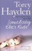 Somebody Else's Kids - They Were Problem Children No One Wanted! Until One Teacher Took Them to Her Heart (Paperback) - Torey L Hayden Photo