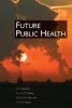 The Future Public Health (Paperback, New) - Phil Hanlon Photo