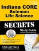 Indiana Core Science - Life Science Secrets Study Guide - Indiana Core Test Review for the Indiana Core Assessments for Educator Licensure (Paperback) - Indiana Core Exam Secrets Test Prep Photo