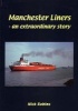 Manchester Liners - an Extraordinary Story (Hardcover) - Nick Robins Photo