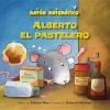 Alberto El Pastelero (Albert the Muffin-Maker) - Numeros Ordinales (Ordinal Numbers) (Spanish, Paperback) - Eleanor May Photo