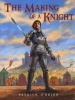 The Making of a Knight (Paperback) - Patrick OBrien Photo