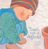 That's Not a Daffodil! (Paperback) - Elizabeth Honey Photo