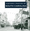 Historic Photos of South Carolina (Hardcover) - Doug Bostick Photo