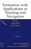 Estimation with Applications to Tracking and Navigation - Theory Algorithms and Software (Hardcover) - Yaakov Bar Shalom Photo