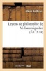 Lecons de Philosophie de M. Laromiguiere (French, Paperback) - Maine de Biran Photo