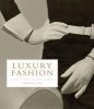 Luxury Fashion - A Global History of Heritage Brands (Hardcover) - Caroline Cox Photo