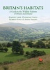 Britain's Habitats - A Guide to the Wildlife Habitats of Britain and Ireland (Hardcover) - Sophie Lake Photo