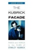 The Kubrick Facade - Faces and Voices in the Films of Stanley Kubrick (Paperback) - Jason Sperb Photo