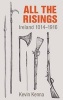 All the Risings - Ireland 1014 -1916 (Hardcover) - Kevin Kenna Photo