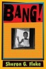 Bang! (Paperback) - Sharon G Flake Photo