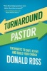 Turnaround Pastor - Pathways to Save, Revive and Build Your Church (Paperback) - Donald Ross Photo