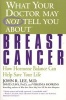 What Your Doctor May Not Tell You About Breast Cancer - How Hormone Balance Can Save Your Life (Paperback) - John R Lee Photo