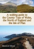 A Walking Guide to the County Tops of Wales, the North of England and the Isle of Man (Paperback) - Howard Mann Photo