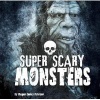 Super Scary Monsters (Hardcover) - Megan Cooley Peterson Photo