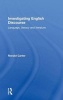 Investigating English Discourse - Language, Literacy, Literature (Hardcover) - Ronald Carter Photo