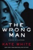 The Wrong Man - A Novel of Suspense (Paperback) - Kate White Photo