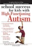 School Success for Kids with High-Functioning Autism (Paperback) - Stephan Silverman Photo