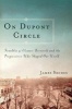 On Dupont Circle - Franklin and Eleanor Roosevelt and the Progressives Who Shaped Our World (Paperback) - James Srodes Photo