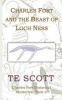 Charles Fort and the Beast of Loch Ness (Paperback) - T E Scott Photo