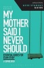 My Mother Said I Never Should GCSE Student Guide (Paperback) - Sophie Bush Photo