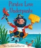 Pirates Love Underpants (Paperback) - Claire Freedman Photo