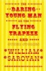 The Daring Young Man on the Flying Trapeze (Paperback) - William Saroyan Photo