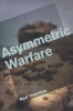 Asymmetric Warfare - Threat and Response in the 21st Century (Paperback) - Rod Thornton Photo