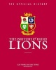 The British & Irish Lions: The Official History (Hardcover) - Clem Thomas Photo