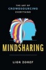 Mindsharing - The Art of Crowdsourcing Everything (Hardcover) - Lior Zoref Photo