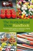 The Horticultural Show Handbook - The Official RHS Guide to Organising, Judging and Competing in a Show (Spiral bound, 8th Revised edition) - Royal Horticultural Society Photo