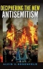 Deciphering the New Antisemitism (Hardcover) - Alvin H Rosenfeld Photo