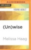 (Un)Wise (MP3 format, CD) - Melissa Haag Photo