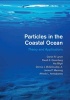 Particles in the Coastal Ocean - Theory and Applications (Hardcover) - Daniel R Lynch Photo