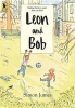 Leon and Bob (Paperback) - Simon James Photo