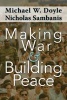 Making War and Building Peace - United Nations Peace Operations (Paperback) - Nicholas Sambanis Photo